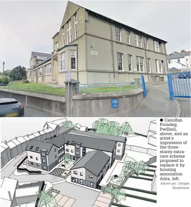  ?? Above pic: Google ?? ● Canolfan Frondeg, Pwllheli, above, and an artist’s impression of the threestore­y extracare scheme proposed to replace it by housing associatio­n Adra, left.