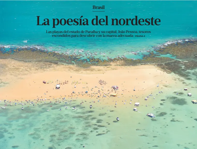  ?? Gentileza embratur ?? En las costas más orientales del continente, la marea baja y deja ver bancos de arena que parecen islas