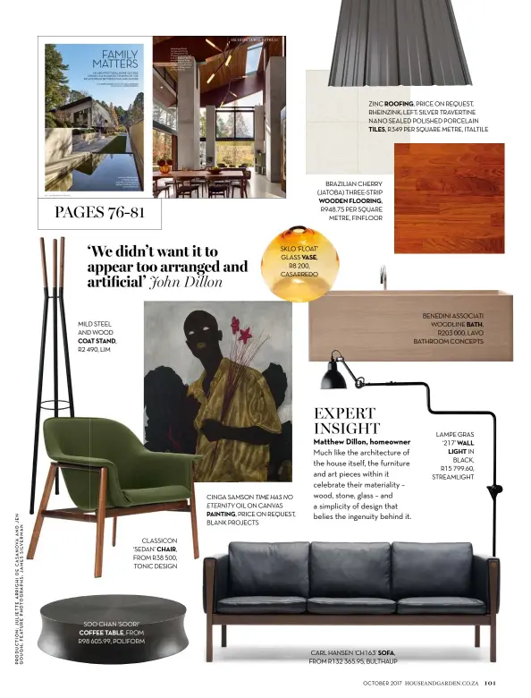  ??  ?? MILD STEEL AND WOOD COAT STAND, R2 490, LIM CLASSICON ‘SEDAN’ CHAIR, FROM R38 500, TONIC DESIGN SOO CHAN ‘SOORI’ COFFEE TABLE, FROM R98 605.99, POLIFORM SKLO ‘FLOAT’ GLASS VASE, R8 200, CASARREDO CINGA SAMSON TIME HAS NO
ETERNITY OIL ON CANVAS...