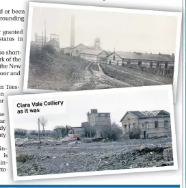  ??  ?? Clara Vale Colliery as it was