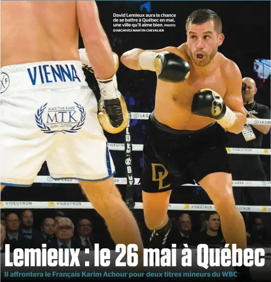  ?? PHOTO D’ARCHIVES MARTIN CHEVALIER ?? David Lemieux aura la chance de se battre à Québec en mai, une ville qu’il aime bien.