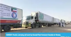  ?? — KUNA photos ?? KUWAIT: Trucks carrying aid sent by Kuwait Red Crescent Society to Yemen.