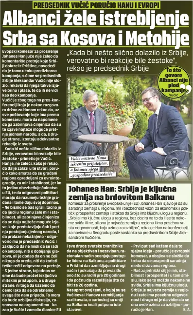  ??  ?? Vučić nazivao Hana iskrenim prijatelje­m, a Johanes njega „gospodine predsednič­e“