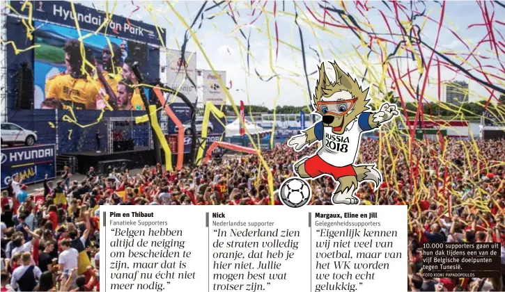  ?? FOTO KIONI PAPADOPOUL­OS ?? 10.000 supporters gaan uit hun dak tijdens een van de vijf Belgische doelpunten tegen Tunesië.