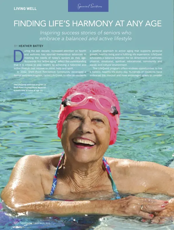  ??  ?? The LifeQuest wellness program at Shell Point inspired Doris Wydman to learn how to swim at age 91.