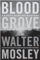  ??  ?? ‘Blood Grove’
By Walter Mosley; Mulholland, 336 pages, $27