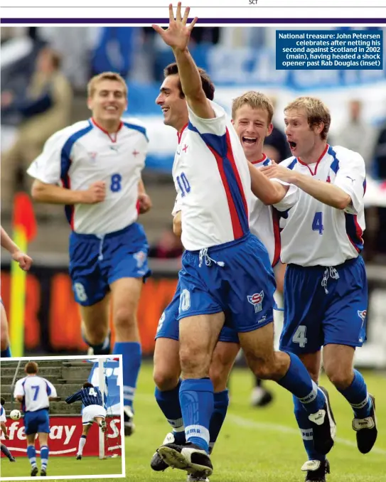  ?? ?? National treasure: John Petersen celebrates after netting his second against Scotland in 2002 (main), having headed a shock opener past Rab Douglas (inset)