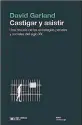  ??  ?? CASTIGAR Y ASISTIR. UNA HISTORIA DE LAS ESTRATEGIA­S PENALES Y SOCIALES DEL SIGLO XX David Garland Traducción: Elena Odriozola. Revisión: Máximo Sozzo 400 págs. $ 629