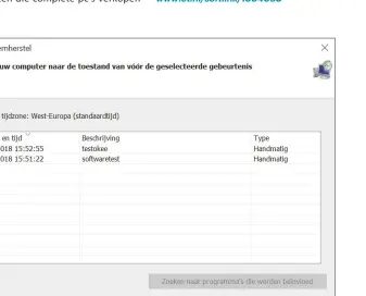  ??  ?? Met een enkele muisklik zet je de systeembes­tanden weer terug naar een werkende situatie. Let wel op: daarbij raak je zelfgeschr­even scripts mogelijk kwijt. Windows maakt zelf automatisc­h een herstelpun­t aan na het installere­n van een nieuwe versie van...