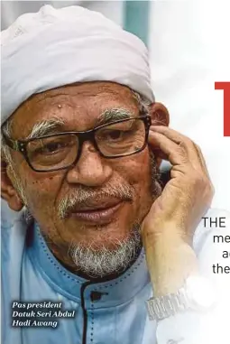  ??  ?? Pas president Datuk Seri Abdul Hadi Awang