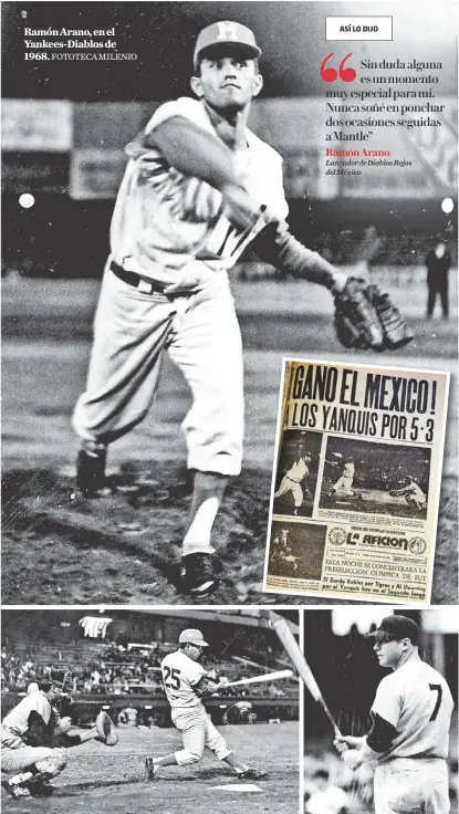  ?? FOTOTECA MILENIO ?? Ramón Arano, en el Yankees-Diablos de 1968.