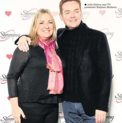  ??  ?? Julie Hatton met TV presenter Stephen Mulhern