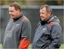  ?? GETTY IMAGES ?? All Blacks head coach Steve Hansen, left, and Ian Foster have been a successful partnershi­p and are signed until after the Rugby World Cup 2019.