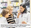  ?? ?? north east investment sees their wallsend pharmacy location being updated (Image: getty Images)