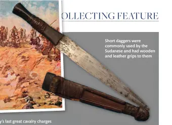  ??  ?? Short daggers were commonly used by the Sudanese and had wooden and leather grips to them