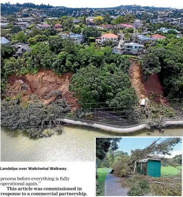  ?? ?? Landslips over Waikōwhai Walkway.
The Fowlds Park toilet that suffered tree damage during the cyclone remains closed.