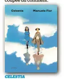  ??  ?? Celestia de Manuele Fior Editions Atrabile, 272 pp., en librairie le 20 août.