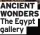  ?? ?? ANCIENT WONDERS The Egypt gallery