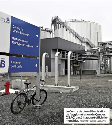  ?? PHOTO STEVENS LEBLANC ?? Le Centre de biométhani­sation de l’agglomérat­ion de Québec (CBAQ) a été inauguré officielle­ment hier.