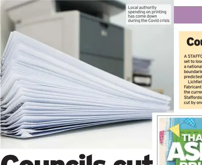  ?? The Covid crisis ?? Local authority spending on printing has come down during