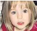  ??  ?? Madeleine McCann, who disappeare­d in 2007, would now be nearly 14