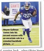  ?? AP ?? Wayne Gallman comes into his second season with an uncertain role in a crowded backfield picture.