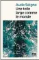  ??  ?? HHH Une toile large comme le monde par Aude Seigne, 240 p., Zoé, 18 €