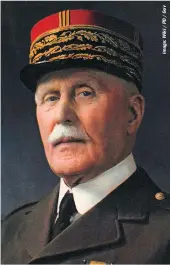  ??  ?? ABOVE: Marshal Philippe Pétain, hero of Verdun in 1916, led collaborat­ionist Vichy France a generation later during World War II