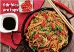  ??  ?? Stir fries are tops!