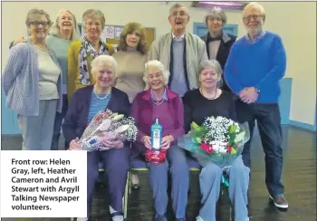  ??  ?? Front row: Helen Gray, left, Heather Cameron and Avril Stewart with Argyll Talking Newspaper volunteers.