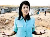  ?? RAAD ADAYLEH/AP ?? In Jordan on Sunday, U.S. envoy to the U.N. Nikki Haley said the U.S. is “not pulling back” from helping Syrians.