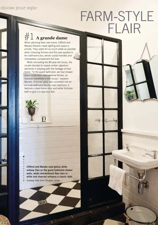  ??  ?? Clifford and Maryke used glossy white subway tiles on the guest bathroom shower walls, while checkerboa­rd floor tiles in white and charcoal enhance a classic style. Subway tiles from Douglas Jones