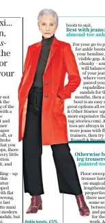  ??  ?? Ankle boots, £175, polo neck jumper, £90, contrast stitch jeans, £90, and red coat, £270 (jigsaw-online.com)