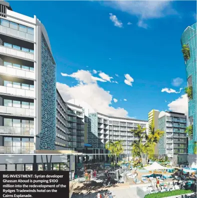  ??  ?? BIG INVESTMENT: Syrian developer Ghassan Aboud is pumping $100 million into the redevelopm­ent of the Rydges Tradewinds hotel on the Cairns Esplanade.