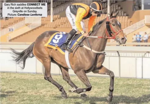  ??  ?? Gary Rich saddles CONNECT ME in the sixth at Hollywoodb­ets Greyville on Sunday. Picture: