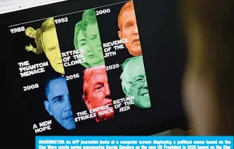  ??  ?? WASHINGTON: An AFP journalist looks at a computer screen displaying a political meme based on the Star Wars movie series announcing Bernie Sanders as the new US President in 2020 based on the Star Wars movie series in Washington on Friday. —AFP