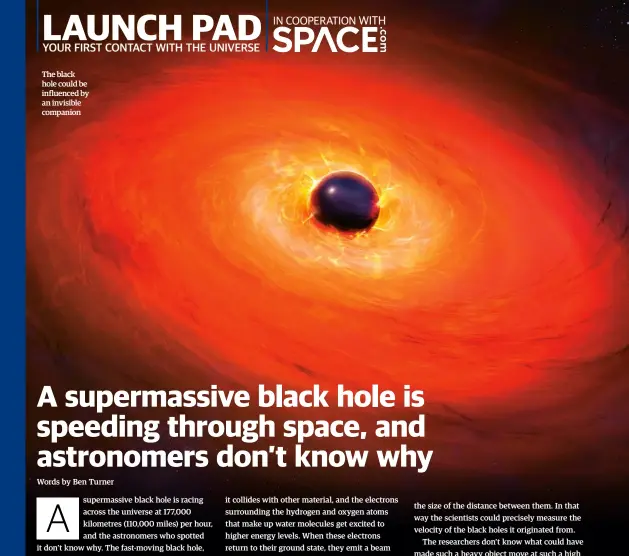  ??  ?? The black hole could be influenced by an invisible companion