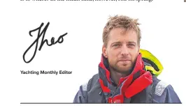  ??  ?? Yachting Monthly Editor