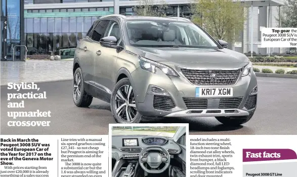  ??  ?? Top gear the Peugeot 3008 SUV is European Car of the Year