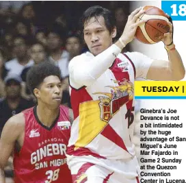  ??  ?? Ginebra’s Joe Devance is not a bit intimidate­d by the huge advantage of San Miguel’s June Mar Fajardo in Game 2 Sunday at the Quezon Convention Center in Lucena.