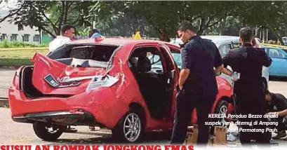  ??  ?? KERETA Perodua Bezza dinaiki suspek yang ditemui di Ampang
Jajar, Permatang Pauh.