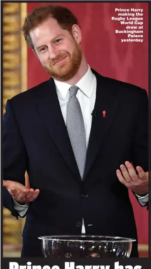  ??  ?? Prince Harry making the Rugby League World Cup draw at Buckingham Palace yesterday