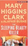  ??  ?? THE SLEEPING BEAUTY KILLER by Mary Higgins Clark and Alafair Burke ( Simon and Schuster, $ 33) Reviewed by Lori Nims