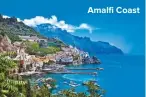  ??  ?? Amalfi Coast