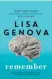  ??  ?? This is an edited extract from Remember: The Science of Memory and the Art of Forgetting by Lisa Genova.