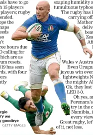  ?? GETTY IMAGES ?? Farewell Sergio Parisse, sorry we couldn’t say goodbye properly.