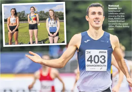  ??  ?? National honour Ben Greenwood celebrates when crossing the line. Inset, Perth’s Lois Garland finished second in the senior 200m. Photos: Bobby Gavin