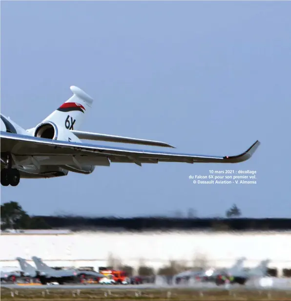  ??  ?? 10 mars 2021 : décollage du Falcon 6X pour son premier vol. © Dassault Aviation - V. Almansa