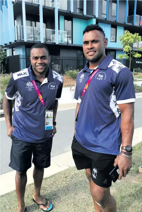  ?? Photo: Anasilini Ratuva ?? From Left: Team Fiji Fijian 7s reps Alasio Naduva and Amenoni Nasilasila at the Games Village in Gold Coast, Australia on April 10, 2018.