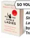  ??  ?? SO YOU LIKED All The Single Ladies by Rebecca Traister